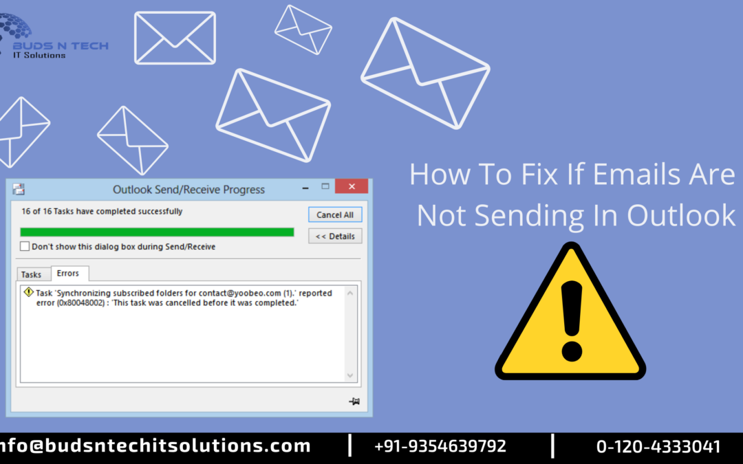 How To Fix If Emails Are Not Sending In Outlook￼